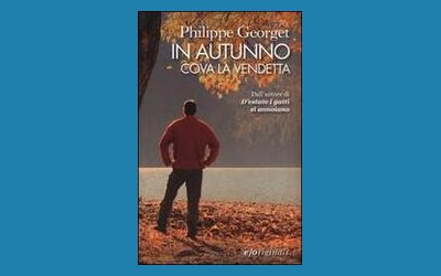 In autunno cova la vendetta