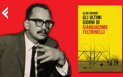 Giangiacomo Feltrinelli: 50 anni fa la misteriosa morte. Un libro ripercorre gli ultimi giorni dell'editore