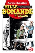 Mille domande su Zagor. Tutto quello che avreste voluto sapere sullo Spirito con la scure e avete osato chiedere