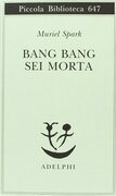 Bang bang sei morta