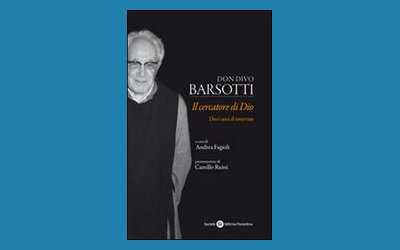 Don Divo Barsotti. Il cercatore di Dio. Dieci anni di interviste