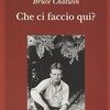 Che ci faccio qui?