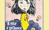 ‘A vita è gn'jocu sèriu