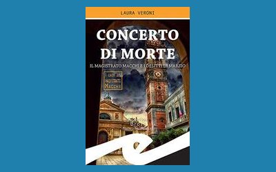 Concerto di morte. Il magistrato Macchi e i delitti di Marzio