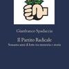 Il Partito Radicale. Sessant'anni di lotta tra memoria e storia