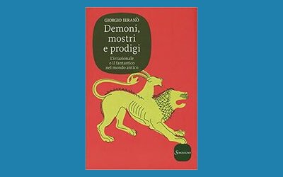 Demoni, mostri e prodigi. L'irrazionale e il fantastico nel mondo antico