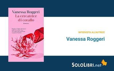 Intervista a Vanessa Roggeri, autrice de "La cercatrice di corallo"