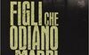 Figli che odiano le madri