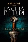 La città dei lupi. Romulus III