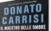 Donato Carrisi presenta il suo ultimo thriller, “Il maestro delle ombre”