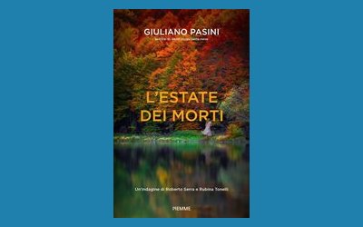 L'estate dei morti. Un'indagine di Roberto Serra e Rubina Tonelli