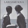 Lasciami sola