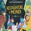 Il restauratore di mondi