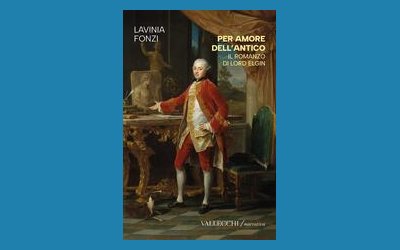 Per amore dell'antico. Il romanzo di Lord Elgin