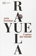 Rayuela. Il gioco del mondo