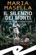 Il silenzio dei morti. La settima indagine di Maritano e Ardini