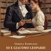 Io e Giacomo Leopardi. Un incontro favoloso