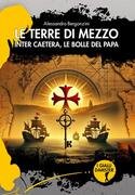 Le terre di mezzo. Inter Caetera, le bolle del papa
