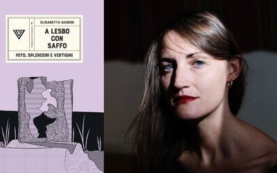 Intervista a Elisabetta Garieri, autrice di “A Lesbo con Saffo”