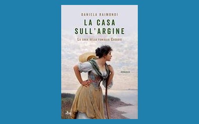 La casa sull'argine. La saga della famiglia Casadio