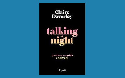 Talking at night. Parlare di notte ti salverà