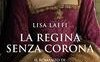 La regina senza corona. Il romanzo di Margherita d'Asburgo