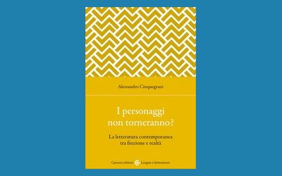 I personaggi non torneranno? La letteratura contemporanea tra finzione e realtà