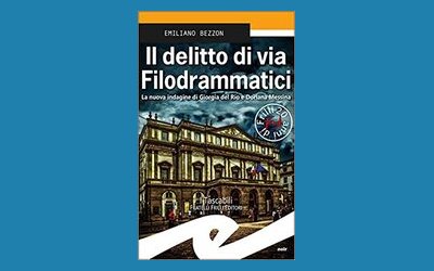 Il delitto di via Filodrammatici. La nuova indagine di Giorgia del Rio e Doriana Messina