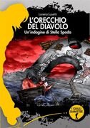 L'orecchio del diavolo. Un'indagine di Stella Spada