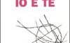 Io e te