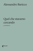 Quel che stavamo cercando. 33 frammenti