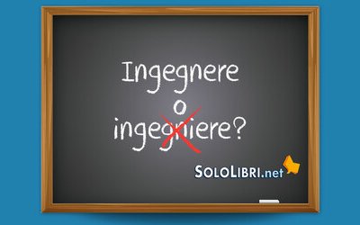 Ingegnere o ingegniere: come si scrive?