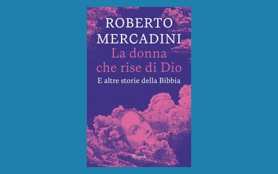 La donna che rise di Dio. E altre storie della Bibbia