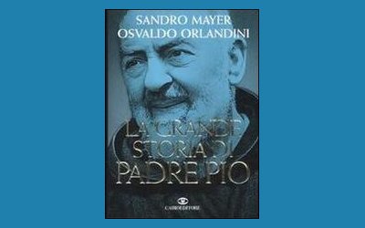 La grande storia di Padre Pio