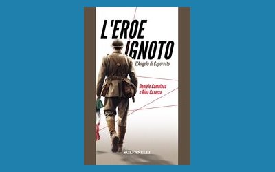 L'eroe ignoto. L'Angelo di Caporetto