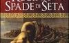 La regina delle spade di seta