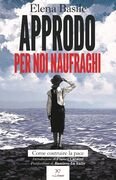 Approdo per noi naufraghi