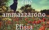 L'estate che ammazzarono Efisia Caddozzu