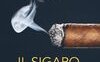 Il sigaro. L'arte del fumo lento fra storia e personaggi