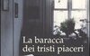 La baracca dei tristi piaceri