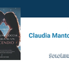 Intervista a Claudia Mantovani, autrice del romanzo Come una goccia d'acqua su un incendio