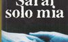 Sarai solo mia