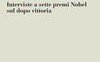 Behind the Nobel. Interviste a sette premi Nobel sul dopo vittoria