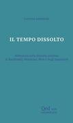 Il tempo dissolto. Riflessioni sulla filosofia artistica di Kandinskij, Mondrian, Mirò e degli spazialisti