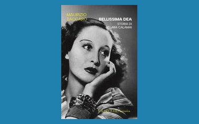 Bellissima Dea. Storia di Clara Calamai