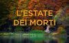 L'estate dei morti. Un'indagine di Roberto Serra e Rubina Tonelli