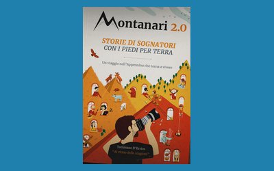 Montanari 2.0. Storie di sognatori con i piedi per terra