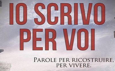“Io scrivo per voi”: scrittori riuniti a sostegno delle popolazioni colpite dal terremoto del centro Italia