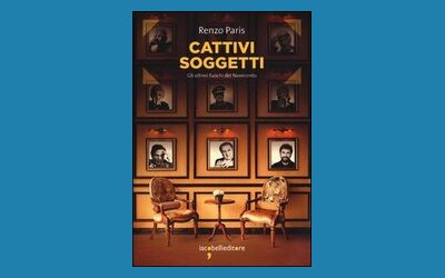 Cattivi soggetti. Gli ultimi fuochi del Novecento