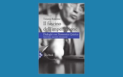 Il fascino dell'imperfezione. Dialoghi con Domenico Quirico